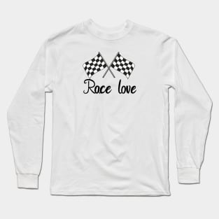 Race love Long Sleeve T-Shirt